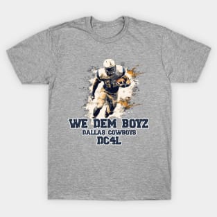 We Dem Boyz for Life! T-Shirt